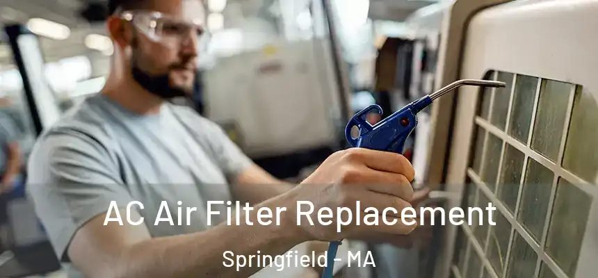 AC Air Filter Replacement Springfield - MA
