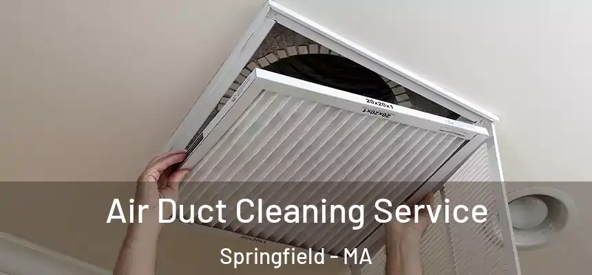  Air Duct Cleaning Service Springfield - MA